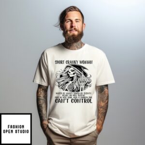 Skeleton Short Cranky Woman Can’T Control T-Shirt