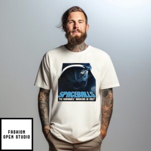 Spaceballs 2 The Schwartz Awakens In 2027 T-Shirt