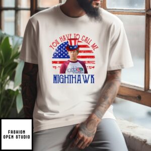 Step Brothers Couple 4Th Of July You Have To Call Me Nighthawk T-Shirt