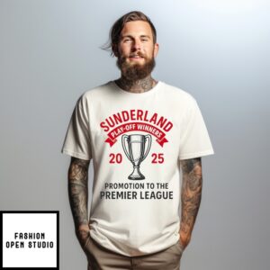 Sunderland Play-Off Winners 2025 Promotion To The Premier League Trophy T-Shirt