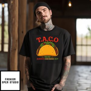 T.A.C.O Trump Always Chickens Out T-Shirt