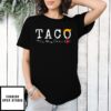 Taco 2025 Trump Always Chickens Out T-Shirt