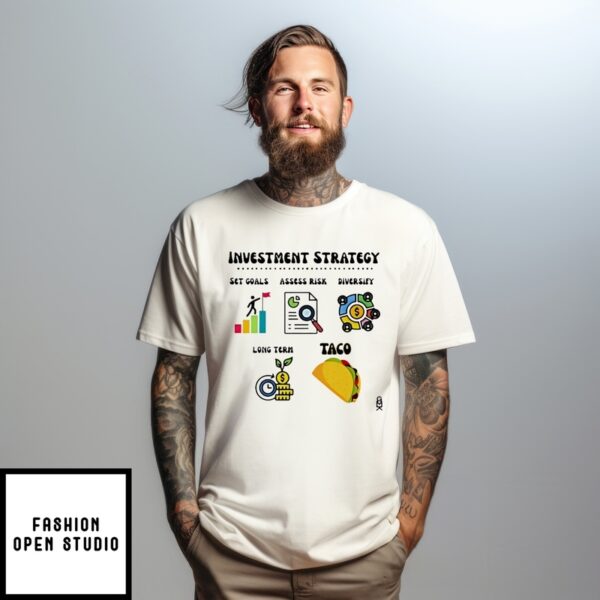 Taco Trump Always Chickens Out Investment Strategy T-Shirt