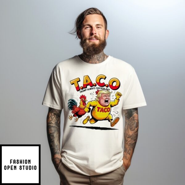 Taco Trump Always Chickens Out Meme T-Shirt