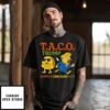 Taco Trump Always Chickens Out T.A.C.O T-Shirt
