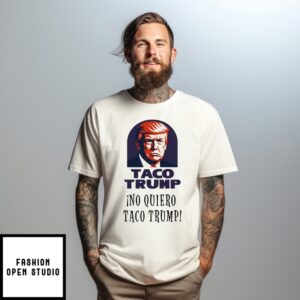 Taco Trump No Quiero 2025 Election T-Shirt