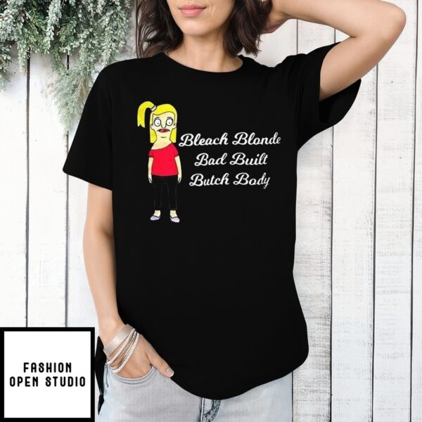 Tammy Larsen Bleach Blonde Bad Built Butch Body T-Shirt