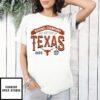 Texas Longhorns 2025 Ncaa Softball Women’S College World Series Champions Are Better In T-Shirt