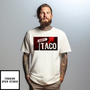 Trump Always Chickens Out 2025 Taco Tariffs T-Shirt