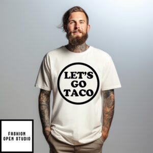 Trump Always Chickens Out Let’S Go Taco T-Shirt