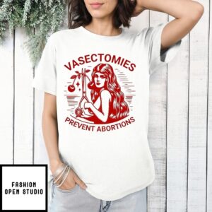 Vasectomies Prevent Abortions Cherry T-Shirt