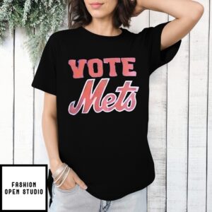 Vote Mets New York Mets T-Shirt