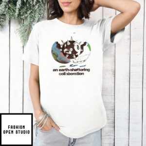 8 An Earth-Shattering Collaboration T-Shirt