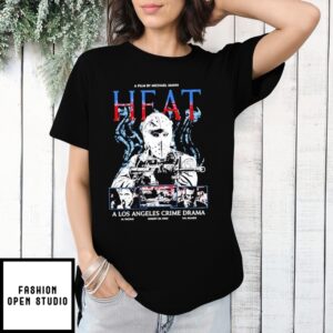 A Los Angeles Crime Drama Heat T-Shirt
