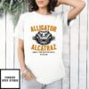 Alligator Alcatraz Don’T Be Gator Bait T-Shirt