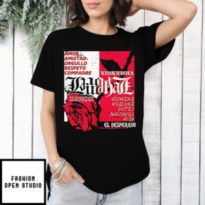Amor Amistad Orgullo Respeto Compadre El Desperado T-Shirt