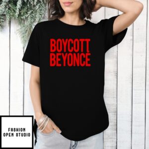 Ayyonce Boycott Beyonce T-Shirt