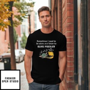 Baby Yoda Sometimes I Need To Be Alone And Listen To Elvs Presleyyy T-Shirt
