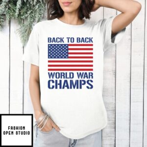 Back To Back World War Champs Usa Flag T-Shirt