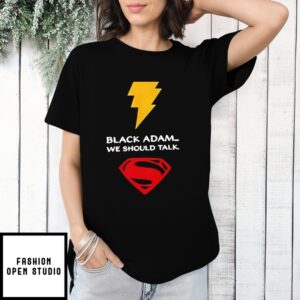 Black Adam We Should Talk Superman T-Shirt