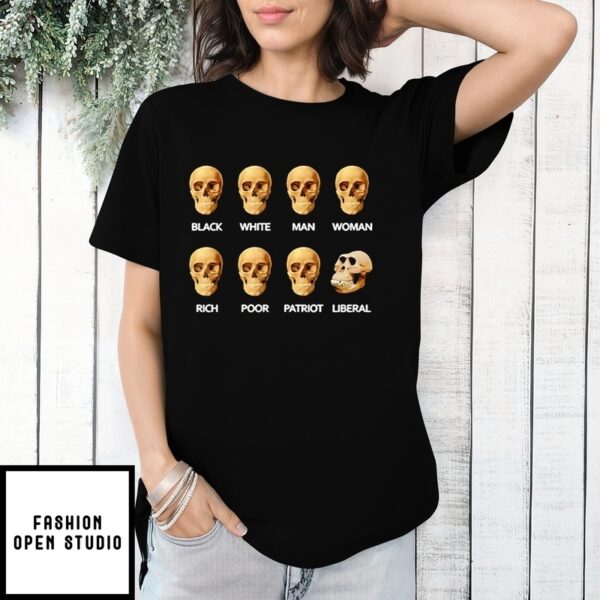 Black White Man Woman Rich Poor Patriot Liberal Skull T-Shirt