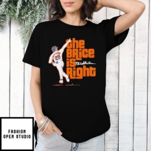 Brice Matthews The Brice Is Right Signature T-Shirt