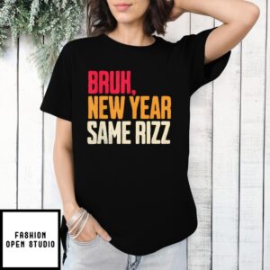 Bruh New Year Same Rizz First Day Back To School T-Shirt