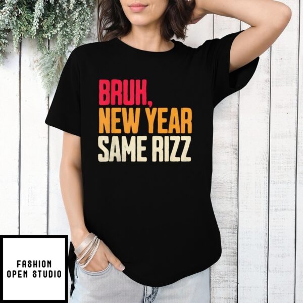 Bruh New Year Same Rizz First Day Back To School T-Shirt