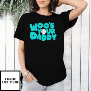 Bryan Woo Woo’S Your Daddy Baseball T-Shirt