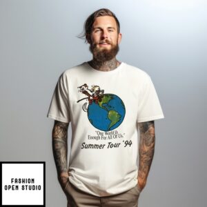 Calvin & Hobbes Sometimes The Songs That We Hear Are Just Songs Of Our Own One World Is Enough For All Of Us Summer Tour 94 T-Shirt