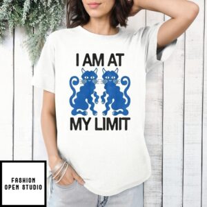 Cat I Am At My Limit T-Shirt
