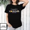 Cocktail Social Club Where Every Hour Is Happy Hour T-Shirt