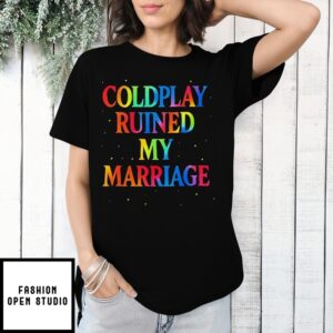 Coldplay 2025 Coldplay Ruined My Marriage T-Shirt