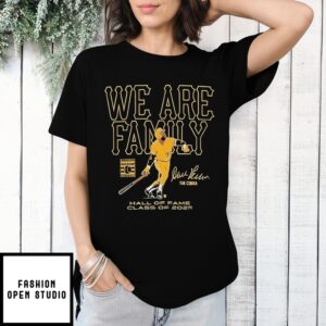 Dave Parker We Are Family Hall Of Fame Class Of 2025 Pittsburgh Pirates Signature T-Shirt