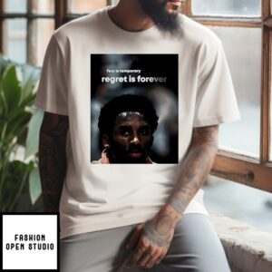 Dear Son Fear Is Temporary Regret Is Forever Kobe Bryant T-Shirt