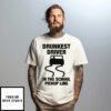 Drunkest Driver In The School Pickup Line Car T-Shirt