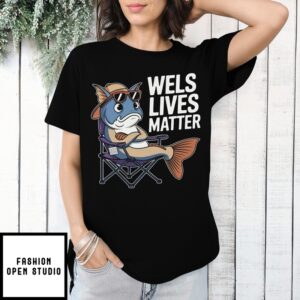 Fish Wels Lives Matter T-Shirt