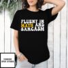 Fluent In Math And Sarcasm T-Shirt