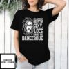Glasses Makes Me Sexy Locs Makes Me Dangerous T-Shirt