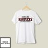 Going To Kentucky Is Going Home T-Shirt