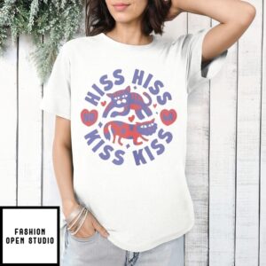 Hiss Hiss Kiss Kiss Cat T-Shirt