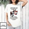 Horse I Never Wish Death Upon Anyone Who Wrongs Me I Wish Sudden Explosive Diarrhea T-Shirt