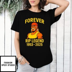 Hulk Hogan Forever Rip Legend 1953–2025  T-Shirt