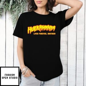 Hulkamania Lives Forever Brother Rip Hulk Hogan T-Shirt