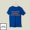 I Survived Another June Swoon T-Shirt