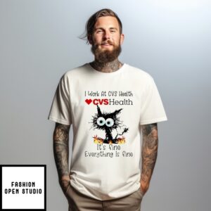 I Work At Cvs Health It’S Fine Everything Is Fine Black Cat T-Shirt