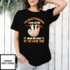 I’M Multitasking I Can Listen At The Same Time Sloth T-Shirt