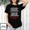 If Trump Was Going To Destroy America Now Read That Again T-Shirt