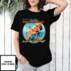 If You’Re Not Getting Wheelchaired Back To The Ship Are You Even Doing It Right T-Shirt