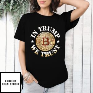 In Trump We Trust Trump Bitcoin T-Shirt